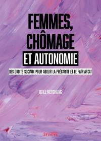 Femmes, chômage et autonomie : des droits sociaux pour abolir la précarité et le patriarcat