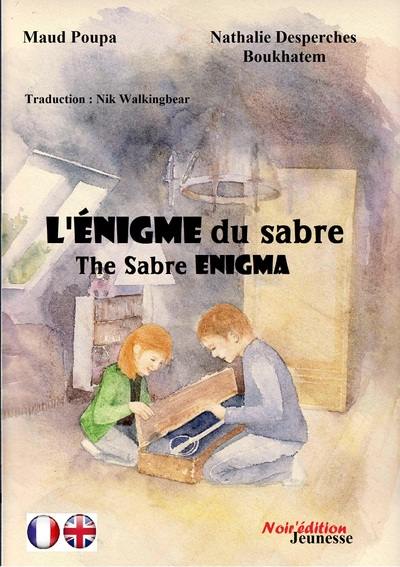 L'énigme du sabre. The sabre enigma