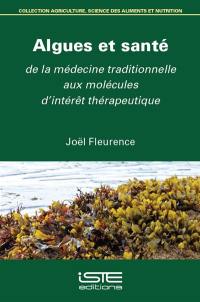 Algues et santé : de la médecine traditionnelle aux molécules d'intérêt thérapeutique