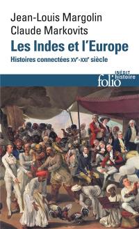 Les Indes et l'Europe : histoires connectées : XVe-XXIe siècle