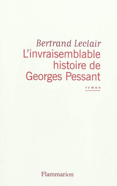 L'invraisemblable histoire de Georges Pessant