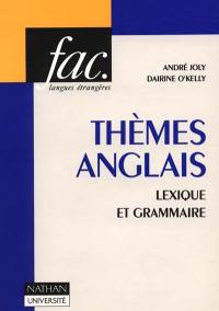 Thèmes anglais : lexique et grammaire