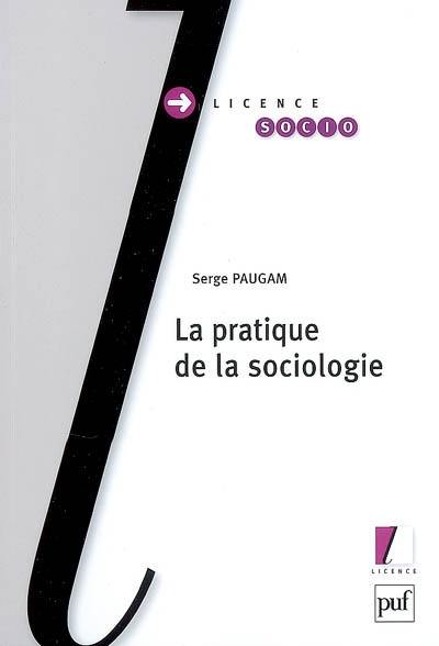 La pratique de la sociologie