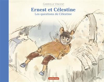 Ernest et Célestine. Les questions de Célestine