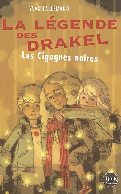 La légende des Drakel. Vol. 2. Les cigognes noires