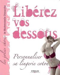 Libérez vos dessous : personnaliser sa lingerie coton