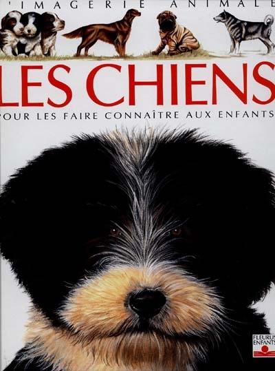 Les chiens : pour les faire connaître aux enfants