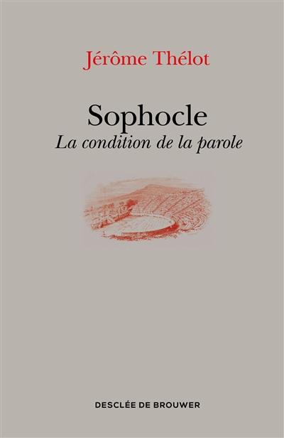 Sophocle : la condition de la parole