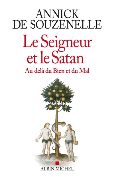 Le Seigneur et le Satan : au-delà du bien et du mal