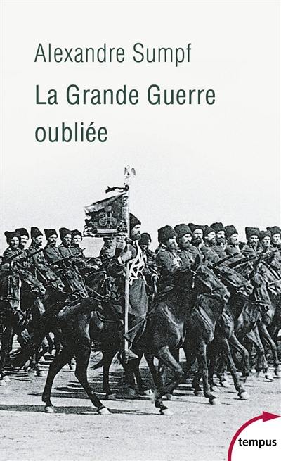 La Grande Guerre oubliée : Russie, 1914-1918