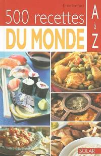 500 recettes du monde : A à Z