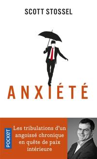 Anxiété : les tribulations d'un angoissé chronique en quête de paix intérieure