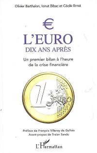 L'euro : dix ans après : un premier bilan à l'heure de la crise financière