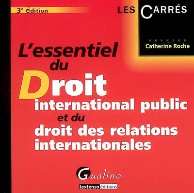 L'essentiel du droit international public et du droit des relations internationales