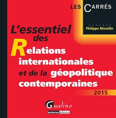 L'essentiel des relations internationales et de la géopolitique contemporaines