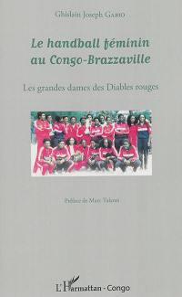 Le handball féminin au Congo-Brazzaville : les grandes dames des Diables rouges