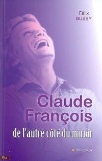 Claude François : de l'autre côté du miroir