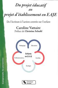 Du projet éducatif au projet d'établissement en EAJE : de l'écriture à l'action centrée sur l'enfant