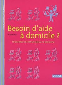 Besoin d'aide à domicile ? : tout savoir sur les services à la personne