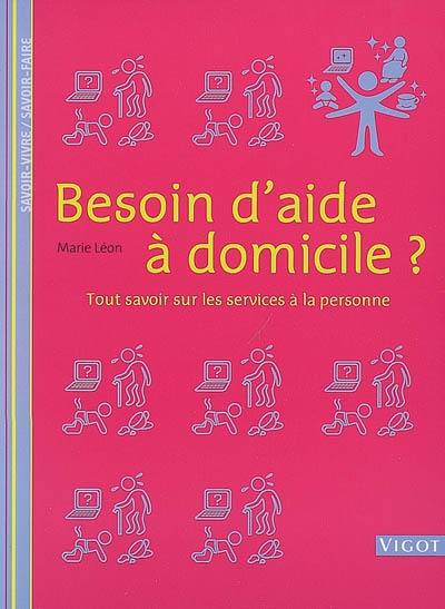 Besoin d'aide à domicile ? : tout savoir sur les services à la personne