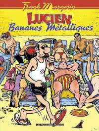 Lucien. Vol. 2. Bananes métalliques