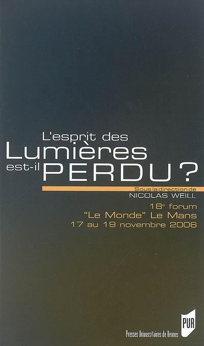 L'esprit des Lumières est-il perdu ?