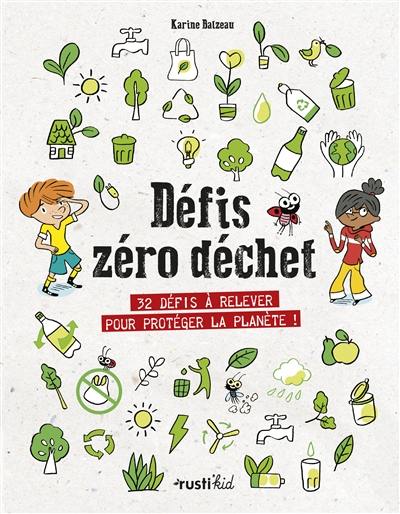 Défis zéro déchet : 32 défis à relever pour protéger la planète !