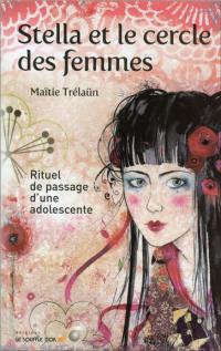 Stella et le cercle des femmes : rituel de passage d'une adolescente