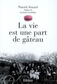 La vie est une part de gâteau