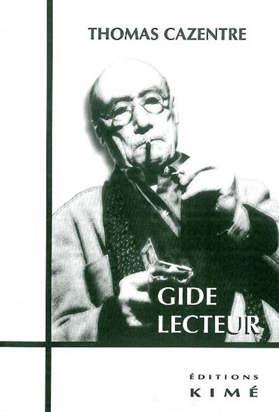 Gide lecteur : la littérature au miroir de la lecture