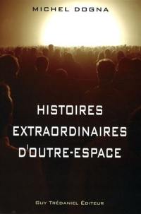 Histoires extraordinaires d'outre-espace : et réflexions de sagesse pour sortir de nos prisons