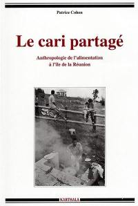 Le cari partagé : anthropologie de l'alimentation à l'île de la Réunion