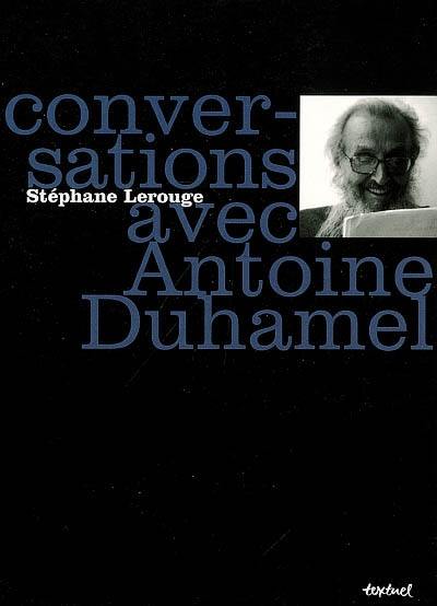 Conversations avec Antoine Duhamel