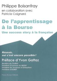 De l'apprentissage à la Bourse : une success story à la française