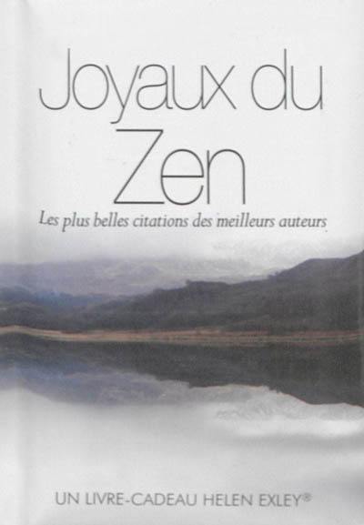 Joyaux du zen : les plus belles citations des meilleurs auteurs