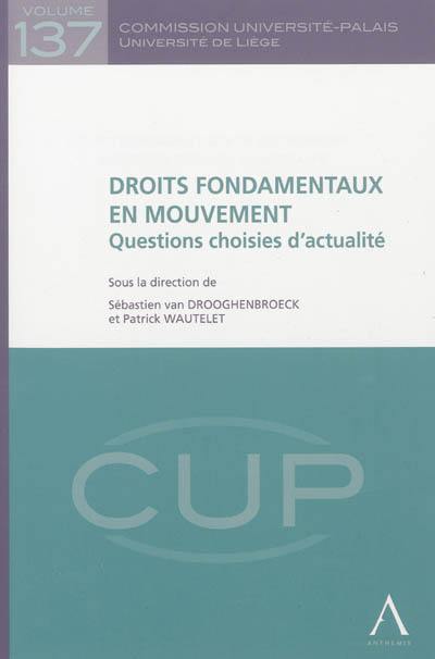 Droits fondamentaux en mouvement : questions choisies d'actualité