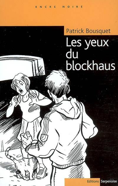 Les yeux du blockhaus