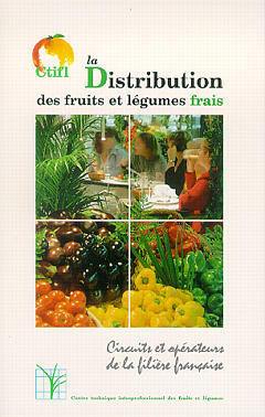 La distribution des fruits et des légumes frais : circuits et opérateurs de la filière française