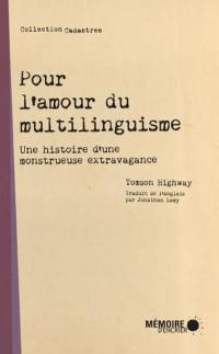 Pour l'amour du multilinguisme : une histoire d'une monstrueuse extravagance