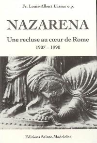 Nazarena : une recluse au coeur de Rome, 1907-1990