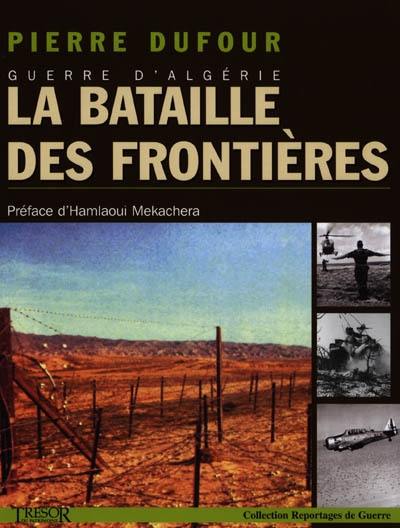 Guerre d'Algérie : la bataille des frontières