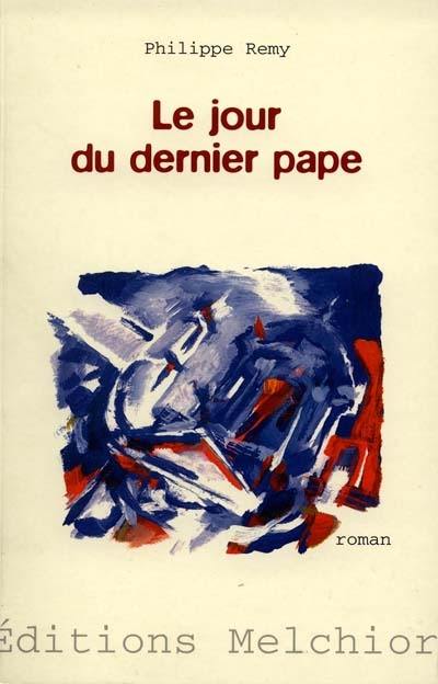 Le jour du dernier pape