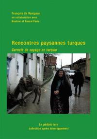 Rencontres paysannes turques : carnets de voyage en Turquie