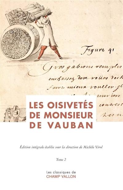 Les oisivetés de Monsieur de Vauban ou Ramas de plusieurs mémoires de sa façon sur différents sujets