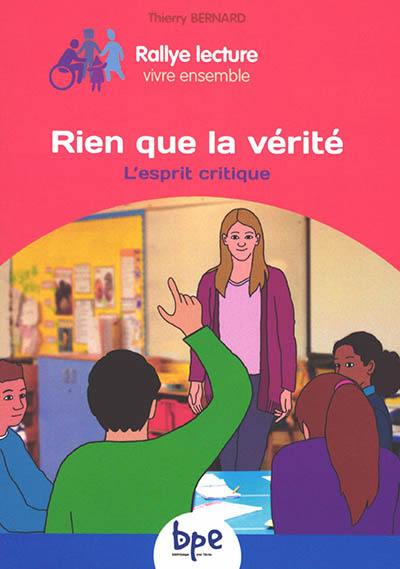 Rien que la vérité : l'esprit critique