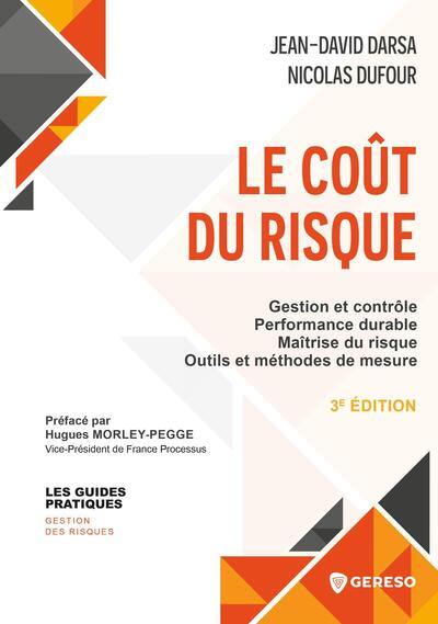 Le coût du risque : gestion et contrôle, performance durable, maîtrise du risque, outils et méthodes de mesure