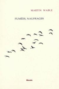 Fumées, naufrages