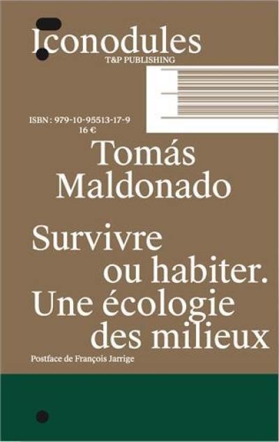 Survivre ou habiter : une écologie des milieux