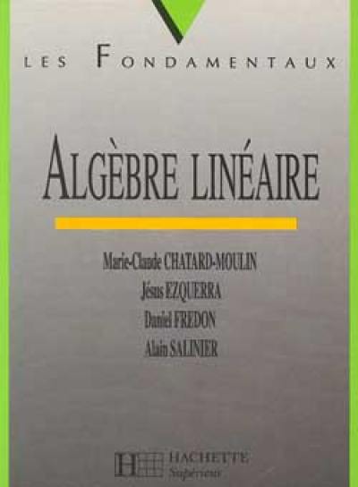 Analyse : DEUG A. Vol. 1. Algèbre linéaire