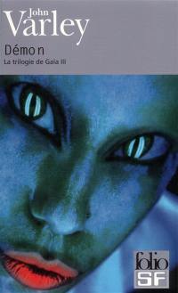 La trilogie de Gaïa. Vol. 3. Démon